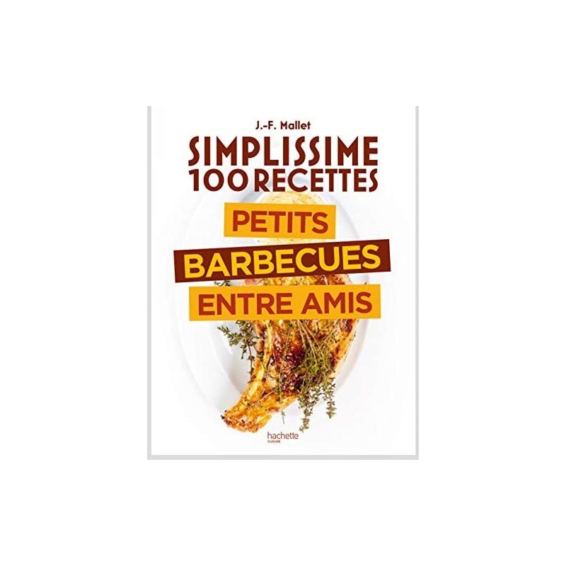 Simplissime 100 Recettes Barbecue entre amis