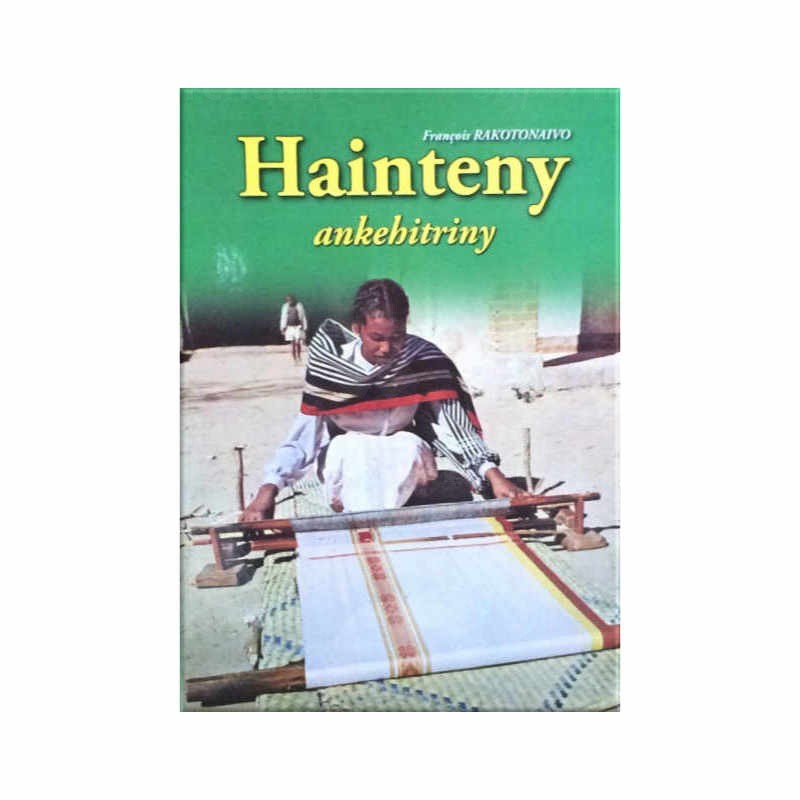 Hainteny ankehitriny | Auteur: François RAKOTONAIVO | Editions Ambozontany Analamahitsy Antananarivo