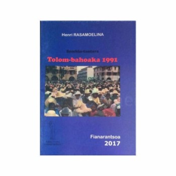 Tolom-bahoaka 1991 | Sombin-tantara | Auteur: Henri RASAMOELINA | Fianarantsoa 2017