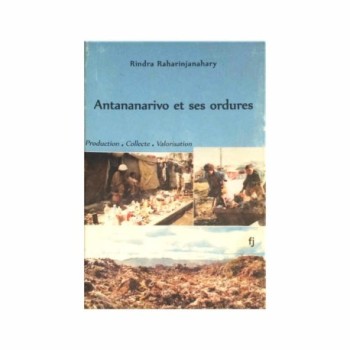 Antananarivo et ses ordures | Auteur: Rindra Raharinjanahary | Foi & Justice:  Série Questions actuelles