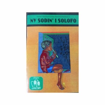 Ny sodin'i Solofo | Version malagasy | Auteur: Etsher RASOLOARIMALALA RANDRIAMAMONJY | Edisiona Salohy