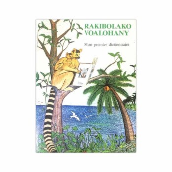 Rakibolako voalohany - Mon premier dictionnaire | Version malagasy et française