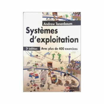 Systèmes dexploitation | 3e édition | Auteur: Andrew Tanenbaum | Editions Nouveaux Horizons