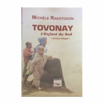 TOVONAY L'enfant du Sud (Version allégée) | Auteur: Michèle Rakotoson | Version française