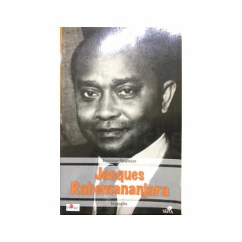Jacques RABEMANANJARA | Biographie | Poésie et politique à Madagascar | Editions SEPIA