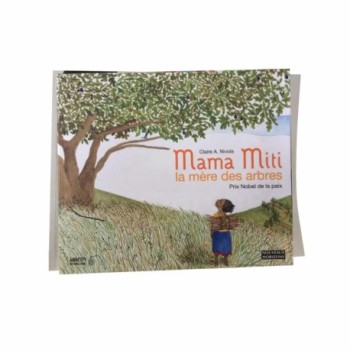Mama Miti la mère des arbres | Prix nobel de la paix |Version française |Editions Nouveaux Horizons