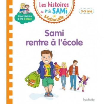 P'tit Sami maternelle 3-5 ans Sami rentre à l'école