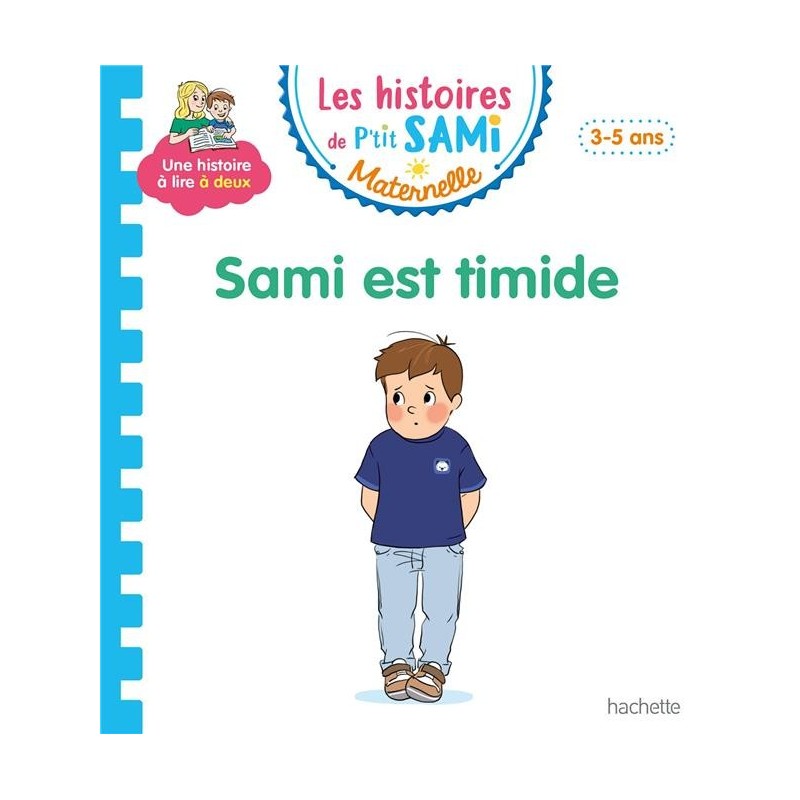 P'tit Sami maternelle 3-5 ans Sami est timide
